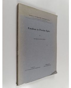 Kirjailijan Helmer Ringgren käytetty kirja Fatalism in Persian epics