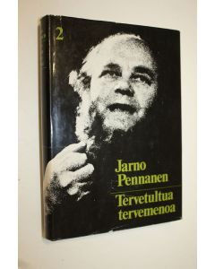 Kirjailijan Jarno Pennanen käytetty kirja Tervetultua tervemenoa : Jarnon saaga 2