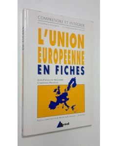 Kirjailijan Jean-Francois Malterre käytetty kirja L'Union Europeenne en fiches
