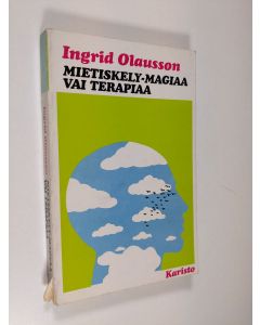 Kirjailijan Ingrid Olausson käytetty kirja Mietiskely - magiaa vai terapiaa