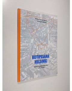 käytetty kirja Kotipesänä Helsinki : Helsingin Kaupunginosayhdistysten Liitto ry 40 vuotta