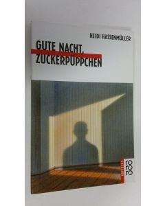 Kirjailijan Heidi Hassenmuller käytetty kirja Gute nacht, zuckerpuppchen