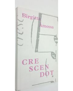 Kirjailijan Birgitta Åmossa käytetty kirja Crescendot