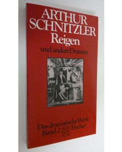 Kirjailijan Arthur Schnitzler käytetty kirja Reigen und andere Dramen (ERINOMAINEN)