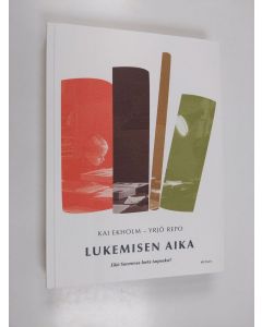 käytetty kirja Lukemisen aika : eikö Suomessa lueta tarpeeksi?