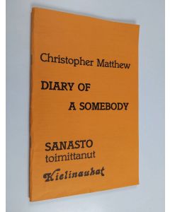 Kirjailijan Christopher Matthew käytetty teos Diary of a Somebody : sanasto