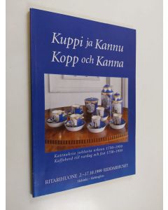 Kirjailijan Carl Fredrik Sandelin käytetty kirja Kuppi ja kannu - kattauksia juhlasta arkeen : Ritarihuone  2.10.-17.10.1999 : Riddarhuset 2.10.-17.10.1999 = Kopp och kanna - dukningar från vardag till  fest - Kopp och kanna