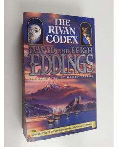 Kirjailijan David Eddings & Norman Leigh käytetty kirja The Rivan codex : ancient texts of the Belgariad and the Malloreon