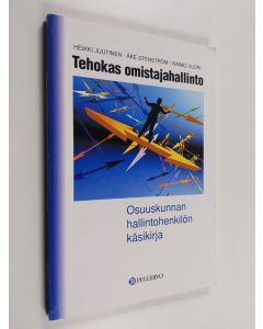Kirjailijan Heikki Juutinen käytetty kirja Tehokas omistajahallinto : osuuskunnan hallintohenkilön käsikirja