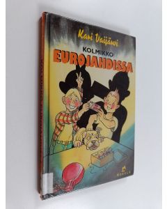 Kirjailijan Kari Vaijärvi käytetty kirja Kolmikko eurojahdissa