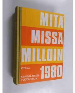 käytetty kirja Mitä missä milloin 1980 : kansalaisen vuosikirja