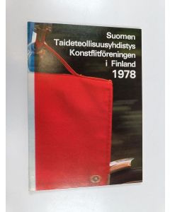 käytetty kirja Suomen taideteollisuusyhdistys : vuosikirja 1978 : toimintakertomus vuodelta 1977 = Konstflitföreningen i Finland : årsbok 1978 : verksamhetsberättelse för 1977