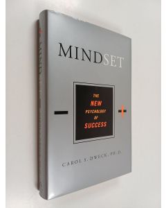 Kirjailijan Carol S. Dweck käytetty kirja Mindset : the new psychology of success
