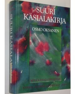 Kirjailijan Osmo Oksanen käytetty kirja Suuri käsialakirja (ERINOMAINEN)