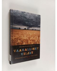 Kirjailijan James Braly käytetty kirja Vaaralliset viljat : gluteeniviljat saattavat vaarantaa terveytesi