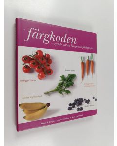 Kirjailijan James A. Joseph käytetty kirja Färgkoden : nyckeln till ett längre och friskare liv