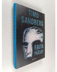 Kirjailijan Timo Sandberg käytetty kirja Rautapääsky