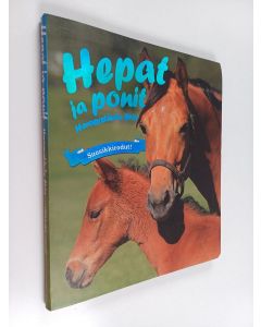 Kirjailijan Nicola Jane Swinney käytetty kirja Hepat ja ponit : hevosystävän kirja