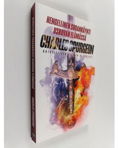 Kirjailijan C. H. Spurgeon käytetty kirja Hengellinen sodankäynti uskovan elämässä - Kristillisen elämän klassikot