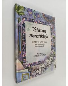 Tekijän Pirjo Santonen käytetty kirja Ystävän muistikirja
