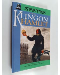 Kirjailijan William Shakespeare & Nick Nicholas ym. käytetty kirja The Klingon Hamlet
