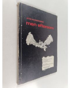 Kirjailijan Stig Kankkonen käytetty kirja Men eftersom