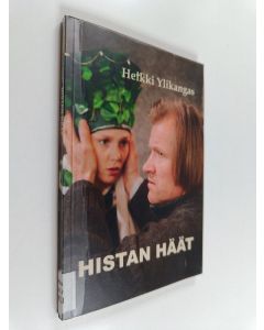 Kirjailijan Heikki Ylikangas käytetty kirja Histan häät