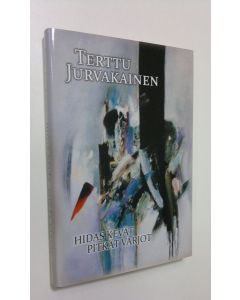Kirjailijan Terttu Jurvakainen uusi kirja Hidas kevät, pitkät varjot (UUSI)
