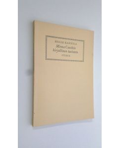 Kirjailijan Helle Kannila käytetty kirja Minna Canthin kirjallinen tuotanto