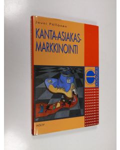 Kirjailijan Jouni Pöllänen käytetty kirja Kanta-asiakasmarkkinointi