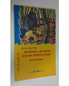 Kirjailijan Dieter Hasselblatt käytetty kirja Die Beiden, der Bunte und die steinerne Stadt (UUDENVEROINEN)