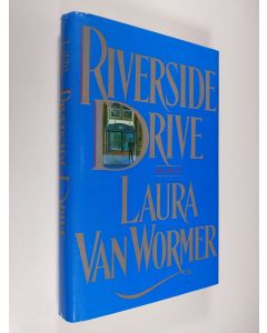 Kirjailijan Laura Van Wormer käytetty kirja Riverside drive : roman