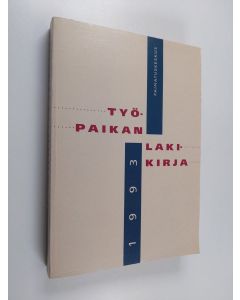 käytetty kirja Työpaikan lakikirja 1993
