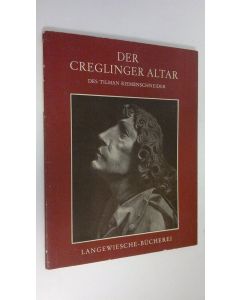 Kirjailijan Georg Schaffret käytetty kirja Der Creglinger Altar des Tilman Riemenschneider