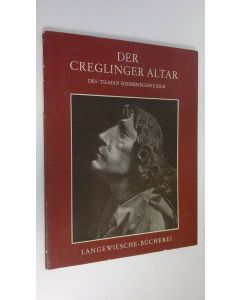 Kirjailijan Georg Schaffret käytetty kirja Der Creglinger Altar des Tilman Riemenschneider