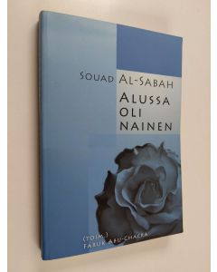 Kirjailijan Souad Al-Sabah käytetty kirja Alussa oli nainen