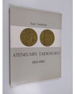 Kirjailijan Aune Lindström käytetty kirja Ateneumin taidemuseo 1863-1963