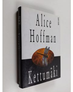 Kirjailijan Alice Hoffman käytetty kirja Kettumäki