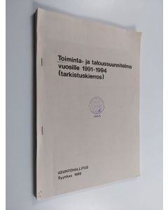 käytetty teos Toiminta- ja taloussuunnitelma vuosille 1991-1994 (tarkistuskierros)