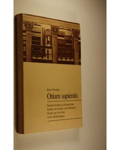 Kirjailijan Eino Nivanka käytetty kirja Otium sapientis : esseitä kirjasta ja kirjastoista = essäer om böcker och bibliotek = essais sur les livres et les bibliotheques