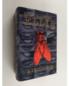 Kirjailijan Bret Easton Ellis käytetty kirja Glamorama