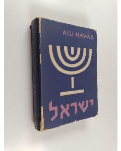 Kirjailijan Aili Havas käytetty kirja Työkenttäni Israel