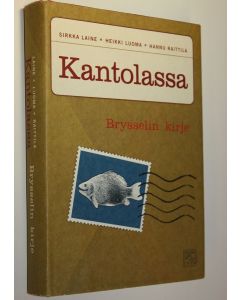 Kirjailijan Sirkka Laine käytetty kirja Kantolassa Brysselin kirje