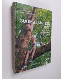Kirjailijan Kåre Pihlström & Anneli Viherä-Aarnio käytetty kirja Suomalaisten puut arjessa ja ajatuksissa