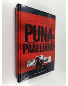 Kirjailijan Kimmo Lehtimäki käytetty kirja Punapäällikkö : Verner Lehtimäki