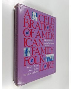 käytetty kirja A celebration of American family folklore : tales and traditions from the Smithsonian collection