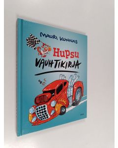 Kirjailijan Mauri Kunnas käytetty kirja Hupsu vauhtikirja