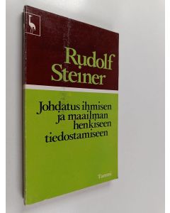 Kirjailijan Rudolf Steiner käytetty kirja Johdatus ihmisen ja maailman henkiseen tiedostamiseen