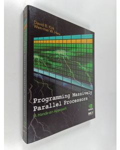 Kirjailijan David Kirk käytetty kirja Programming massively parallel processors : a hands-on approach