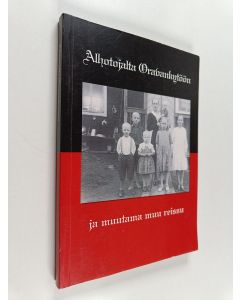 Kirjailijan Markku Erkkilä käytetty kirja Alhotojalta Oravankytöön ja muutama muu reissu